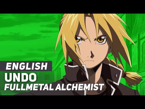 Video thumbnail for Undo (from ”Fullmetal Alchemist”) [English Ver]