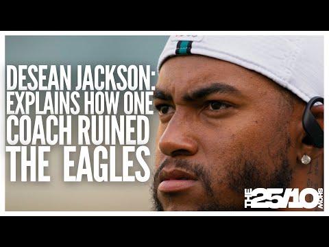 DeSean Jackson Explains How ONE Coach Ruined the Philadelphia Eagles