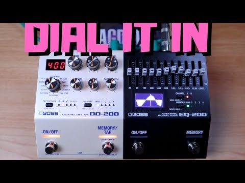 BOSS DD-200 & EQ-200 - Dial It In!