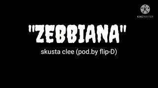 zebbiana-skusta clee(pod.by flip-D)lyrics videos