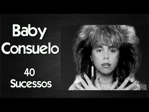 BabyConsuelo / BabyDoBrasil - 40 Sucessos