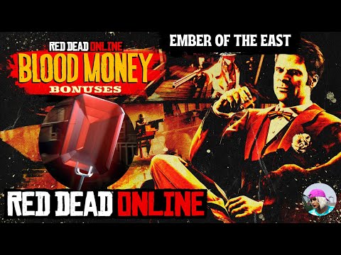 Red Dead Redemption 2 Online: Ember Of The East, Guide For The Common Man, Blood Money Opportunity