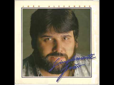 João Alexandre   1991   Simplesmente João   Olhos no Espelho