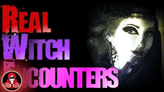 5 REAL Witch Encounters