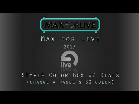 Max 4 Live Tutorial: Making a Color Box