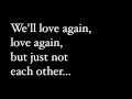 "Just Not Each Other" -- William Fitzsimmons LYRICS