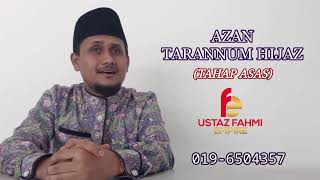 Download lagu AZAN TARANNUM HIJAZ (ASAS) -Fahmi Asraf mp3