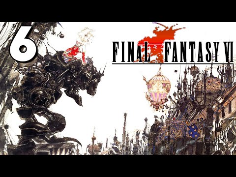 Final Fantasy 6 BETTER Than FF7?! First Time Playing Final Fantasy VI Part 6