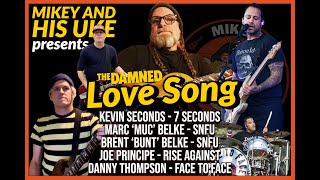 THE DAMNED &#39;LOVE SONG&#39; COVER - FEAT: 7 SECONDS, RISE AGAINST, SNFU, FACE TO FACE, FAIRMOUNTS