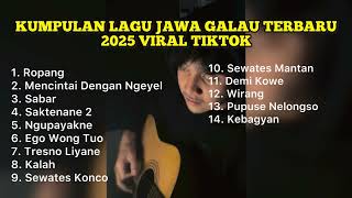Download lagu KUMPULAN LAGU JAWA GALAU TERBARU 2025 VIRAL TIKTOK || Playlist lagu jawa terhits mp3 Download lagu KUMPULAN LAGU JAWA GALAU TERBARU 2025 VIRAL TIKTOK || Playlist lagu jawa terhits mp3