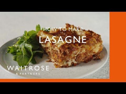 How To Make Lasagne | Cookery School | Waitrose