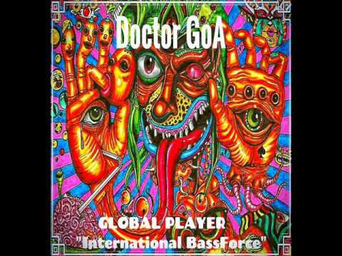 Doctor GoA - Global Player "International Bassforce" (Progressive-PsY-DJ Set) Psylvester 2016
