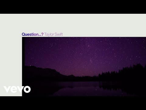Taylor Swift – Question…? (Official Lyric Video)