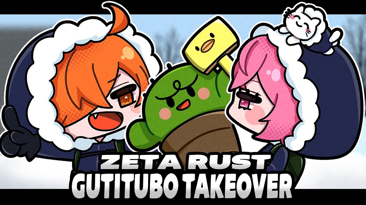 【 ZETA RUST 】Day4 最終日 起こせミラクル【 GUTITUBO TAKEOVER 】
