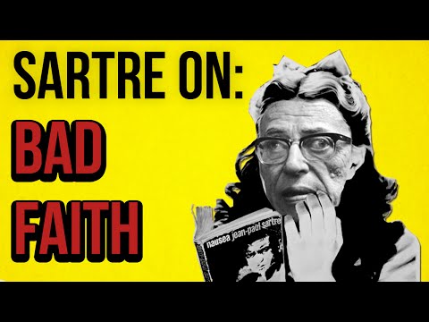 SARTRE ON: Bad Faith