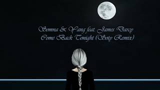 Somna &amp; Yang feat. James Darcy - Come Back Tonight (Soty Remix) 2019