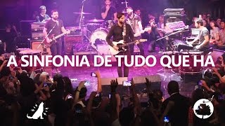 Fresno | A Sinfonia de Tudo que há (trecho ao vivo no Rio de Janeiro)