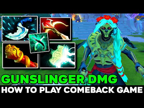 How to Play Comeback Game Muerta As Carry Safelane Gunslinger Dmg - Dota 2