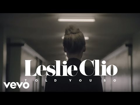 Leslie Clio - Told You So