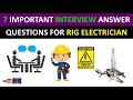 7 Important Interview Answer Questions For Rig Electrician Job Oil And Gas Electrical