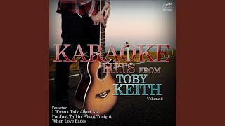 When Love Fades (In the Style of Toby Keith) (Karaoke Version)