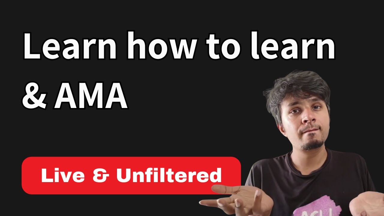 On learning how to Learn, Career Growth & AMA