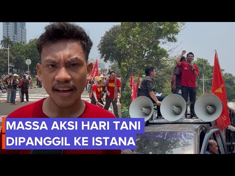 Tuntut Bertemu Prabowo, Perwakilan Massa Hari Tani Dipanggil ke Istana