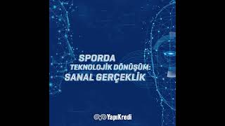 Sporda Teknolojik Dönüşüm #2 Sanal Gerçeklik