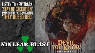 DEVIL YOU KNOW - Stay of Execution (OFFICIAL TRACK)