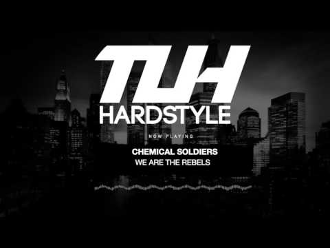 Chemical Soldiers - We Are The Rebels (Free Release) [HQ + HD]