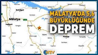 Malatya'da 5,6 Büyüklüğünde Deprem Meydana Geldi | NTV