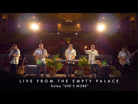 Kolea "She's More" LIVE FROM THE EMPTY PALACE