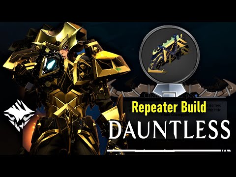 Repeater Build, Another One, Current favorite - DAUNTLESS (1.10.4)