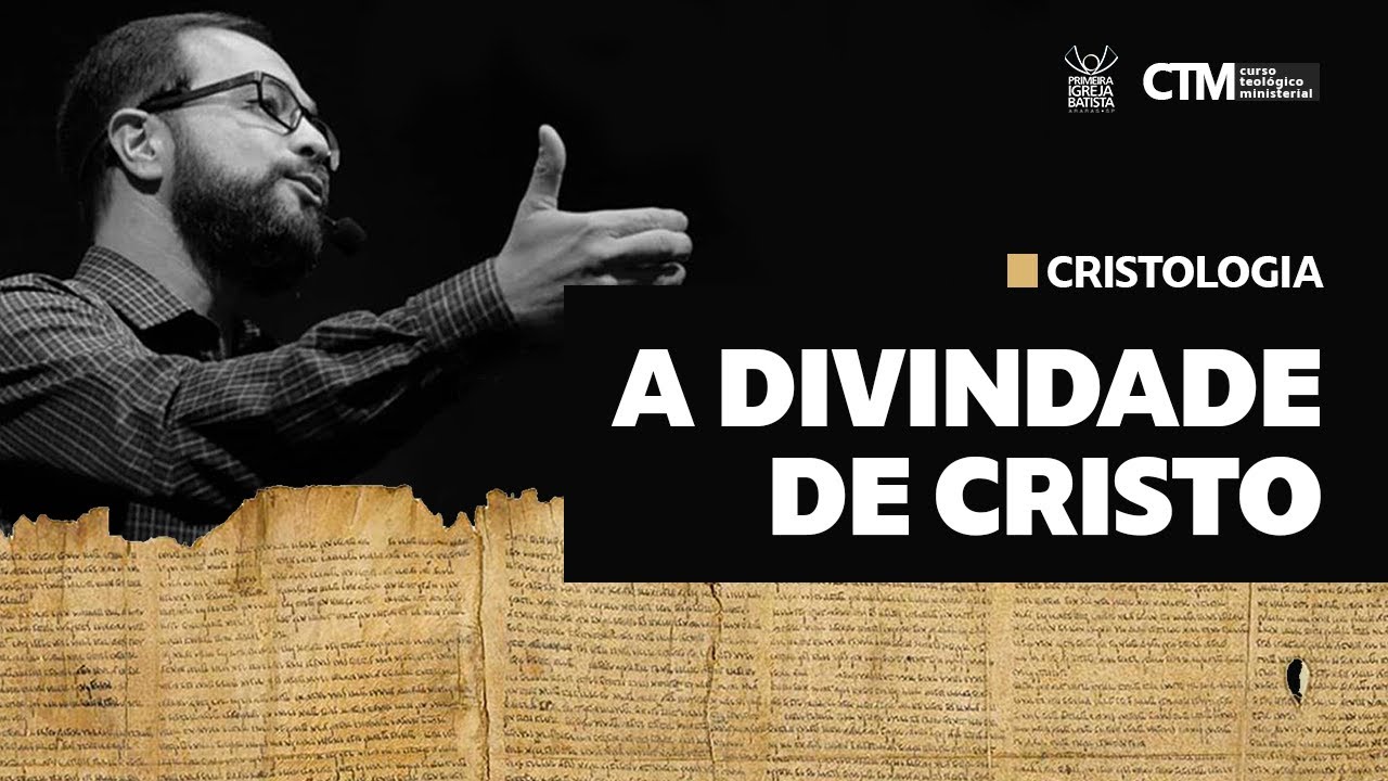 CRISTOLOGIA - A DIVINDADE DE CRISTO | Curso Teológico Ministerial