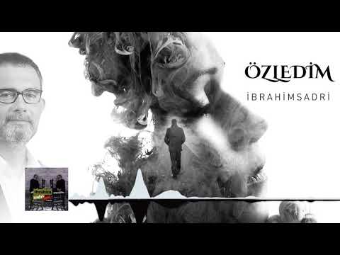 İbrahim Sadri - Özledim