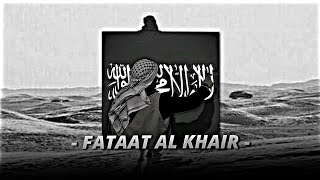 Download lagu fataat al khair | Slowed Reverb | nasheed mp3 Download lagu fataat al khair | Slowed Reverb | nasheed mp3