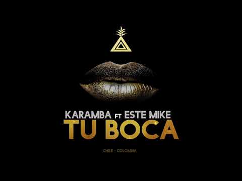 KARAMBA feat. Estemike - Tu Boca (Audio)