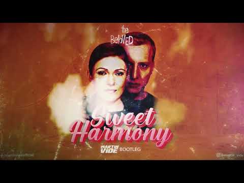 The Beloved - Sweet Harmony (Martin Vide Bootleg)