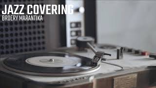 Download lagu COVER JAZZ - BROERY MARANTIKA mp3 Download lagu COVER JAZZ - BROERY MARANTIKA mp3