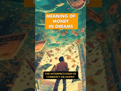 Dream Interpretation: What does Money mean in Dreams?