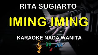 Download lagu IMING IMING - KARAOKE NADA WANITA ( RITA SUGIARTO ) mp3