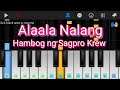 Alaala Nalang - Hambog ng Sagpro Krew | Piano Tutorial | Piano Cover