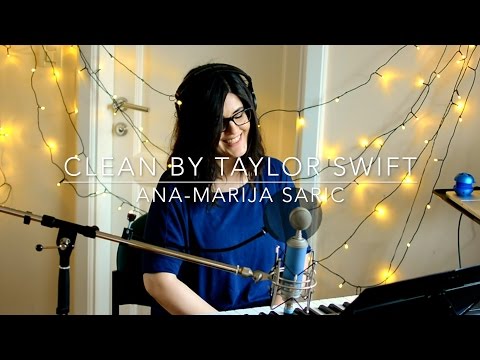 Clean - Taylor Swift | Acoustic Cover by Ana-Marija Saric