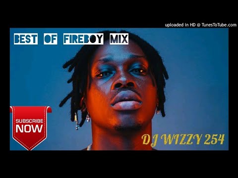 Best of Fireboy DML Nigeria songs dj mix;vibration,jealous,energy,king,feel||by DJ WIZZY 254