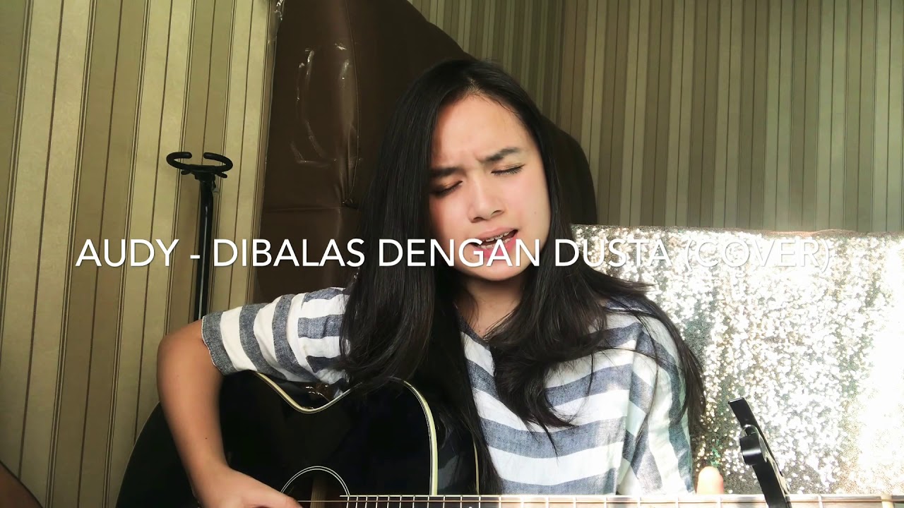Dibalas dengan dusta - Audy ( Chintya Gabriella Cover)