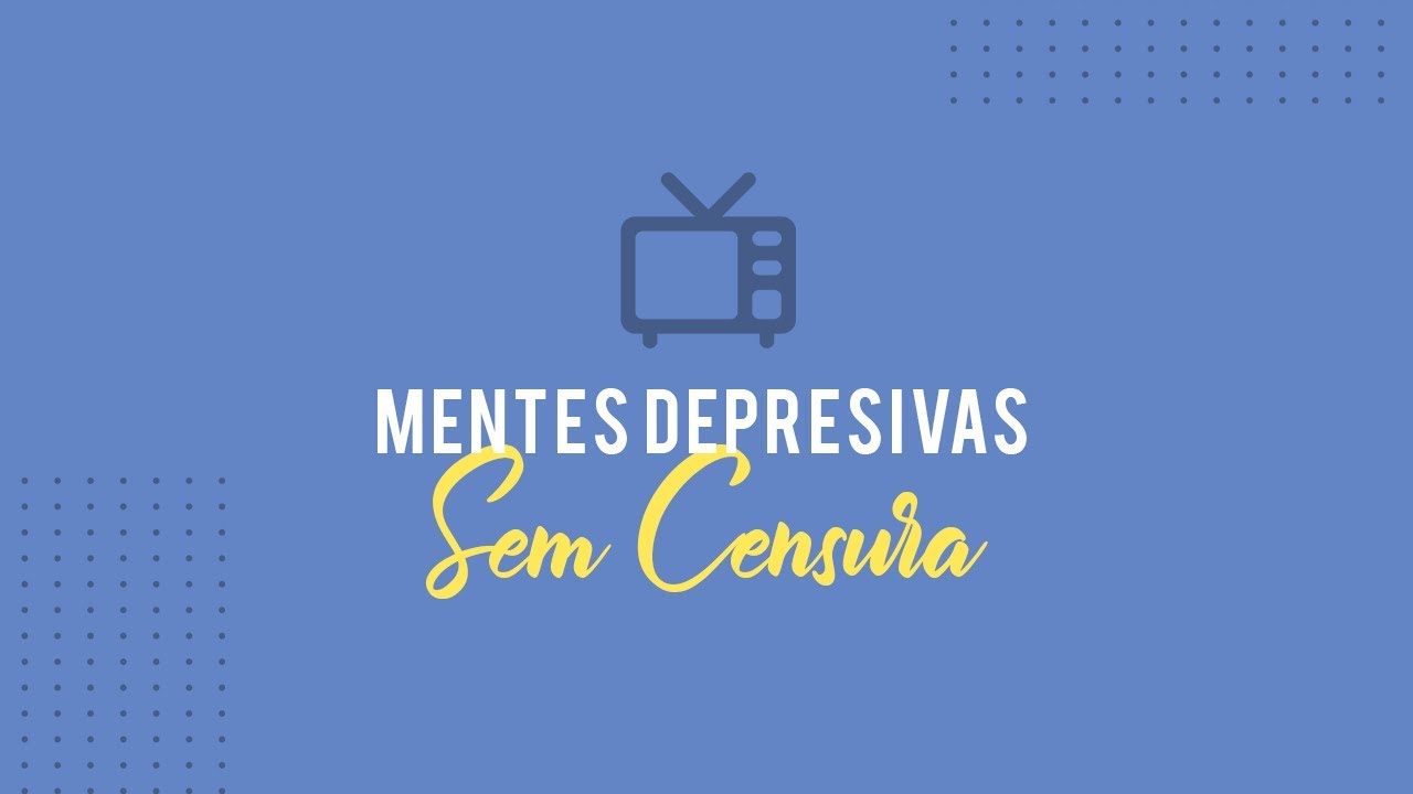 Sem Censura - Ana Beatriz Silva - Mentes Depressivas (depressão)