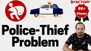 Police Thief Problem