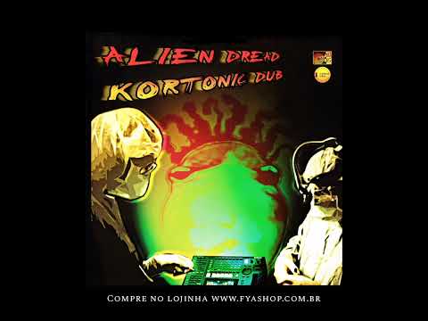 🔘 Alien Dread - Kortonic Dub (10", Album)