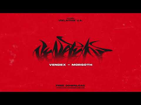 【VIXLATIXN】Vendex - Morgoth