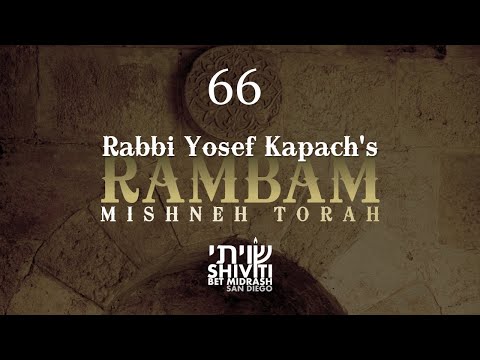 Rambam's Mishneh Torah: Class 66